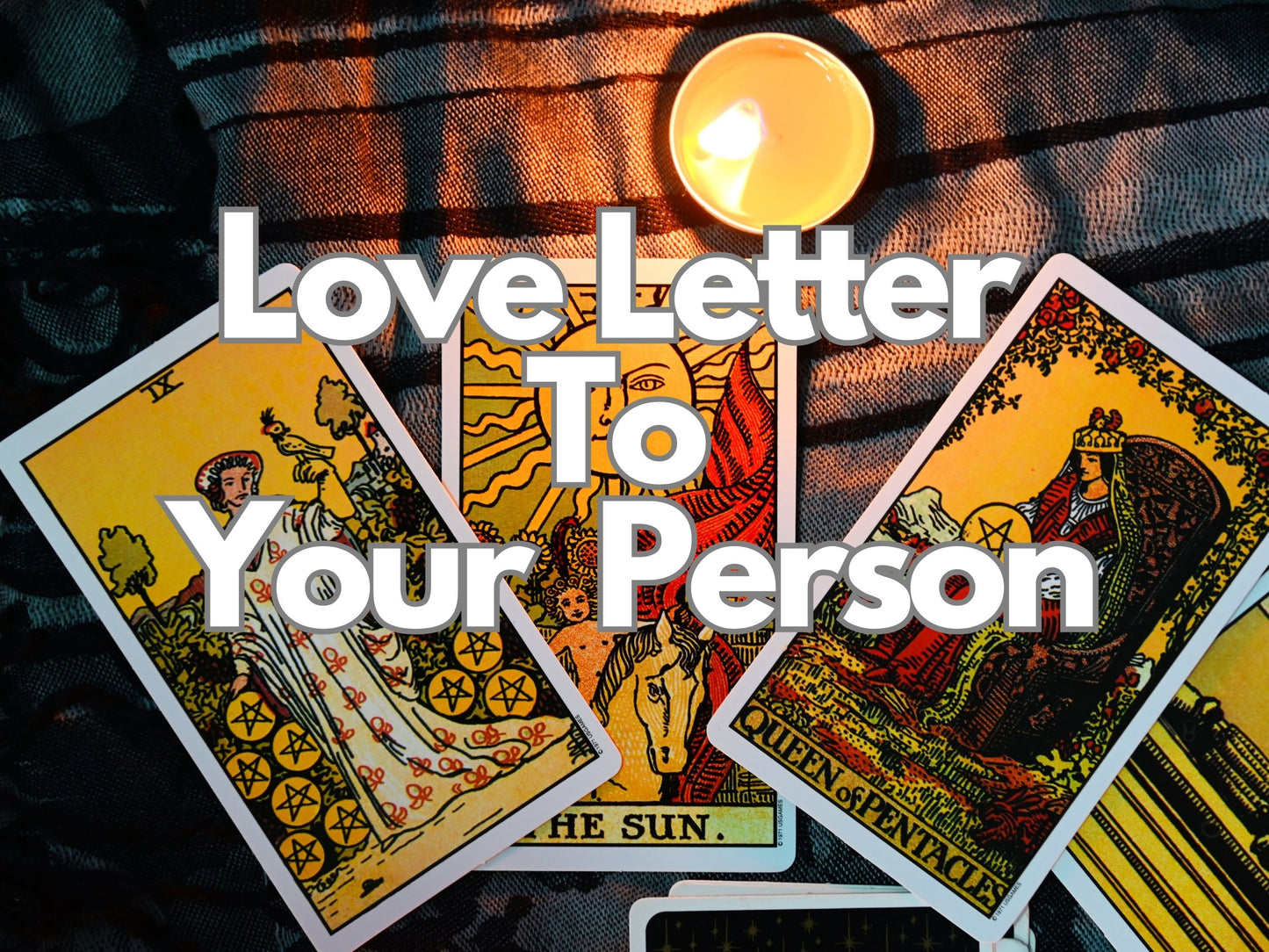 channeled love letter to your person, love letter to your person, psychic love letter, psychic love reading, love tarot reading