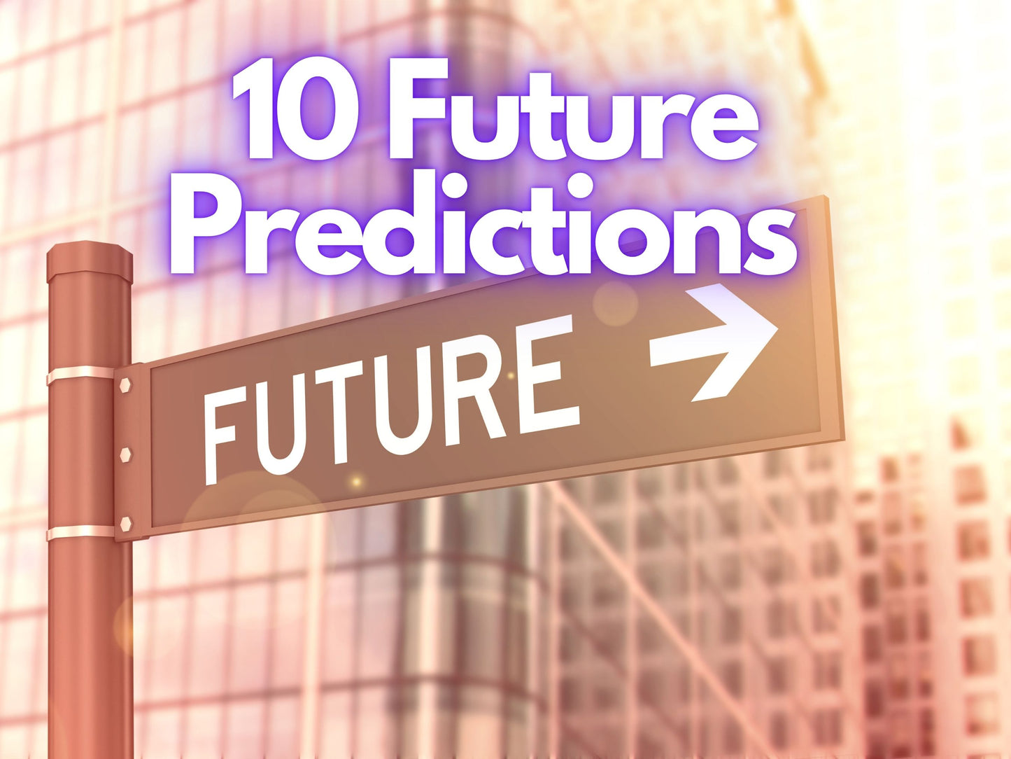 10 ten future psychic predictions, future psychic predictions, same day reading, clairvoyant reading, future reading, prediction reading