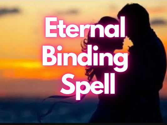 Eternal Binding Spell: Bring Ex Back to Me, Strong Love Obsession & Binding, Think of Me, Eternal Love Casting