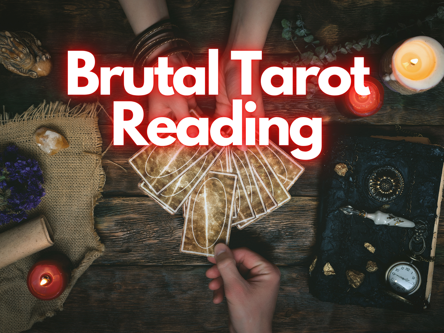 Brutal Tarot & Psychic Reading - Honest Same Day Clairvoyant, Telepathic Reading, No Sugar Coating