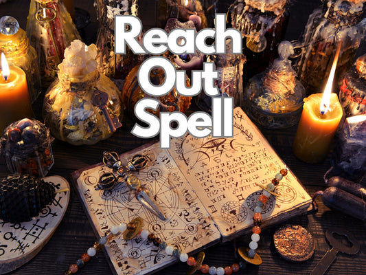 REACH OUT SPELL | Long Lost Connection | Old Friend Spell | Old flame spell | Previous Lover spell