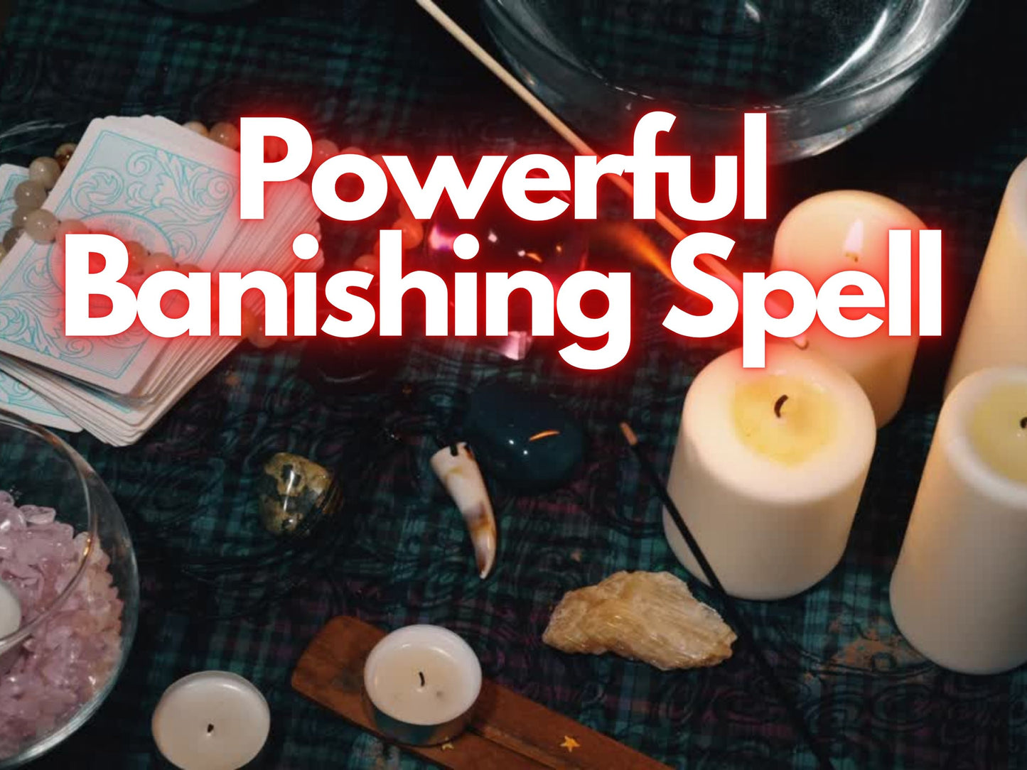 Powerful BANISHING SPELL - Banish Someone Or Something, Same Day, Fast Results