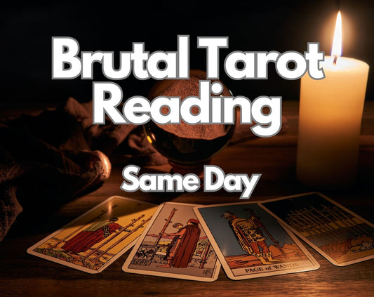 Brutal Tarot & Psychic Reading - Honest Same Day