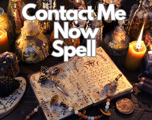 CONTACT ME NOW Spell | Contact Me Spell