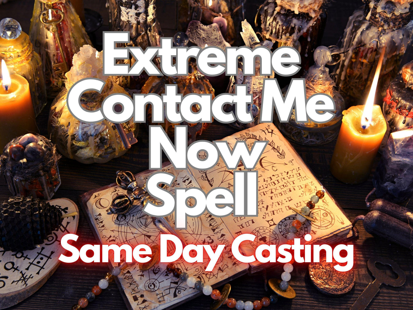 Contact Me Now Spell, Call me Spell, Contact me Spell, Make Ex text you, Love spell, Bring Ex Back Spell, Make Ex call you, Unblock me Spell
