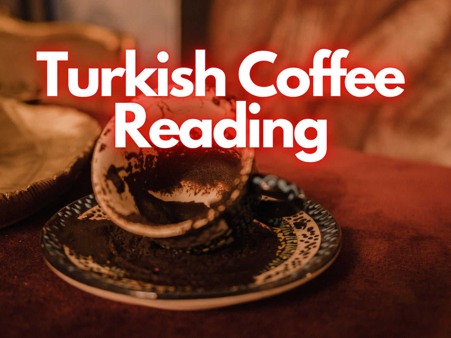 Fortune Telling Turkish Coffee Reading | Discover Your Future, Love & Career Insights | Same Day Psychic